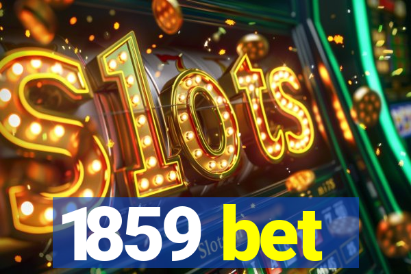 1859 bet